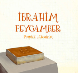 İBRAHİM PEYGAMBER - 4